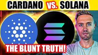 Cardano vs Solana UNFILTERED Truth [upl. by Doughman]