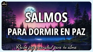 Salmos para Dormir en paz  Biblia en audio  Salmo 91 23 121  3 HRS [upl. by Mireille]