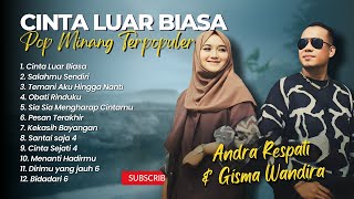 Andra Respati Ft Gisma Wandira  CINTA LUAR BIASA  SALAHMU SENDIRI  LAGU MINANG TERPOPULER [upl. by Nueormahc]