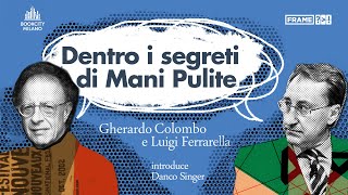 Gherardo COLOMBO e Luigi FERRARELLA  Dentro i segreti di Mani Pulite [upl. by Idelle743]