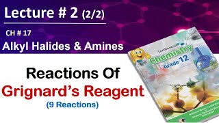 Lec  2 22  Grignards Reagents  CH17Alkyl Halide amp Amines  NBF Class 12 Chemistry [upl. by Ellison763]