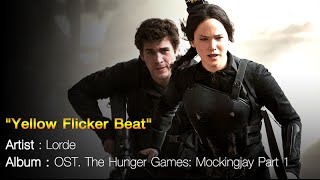 Yellow Flicker Beat  Lorde Ost Mockingjay Part 1 OFFICIAL MV [upl. by Kucik]