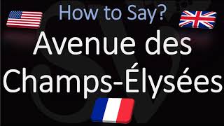 How to Pronounce Avenue des Champs Élysées [upl. by Kcirdnek]