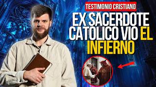 🔴EX SACERDOTE CATÓLICO VIÓ en EL INFIERNO a CELEBRIDADES y FAMOSOS ¡Testimonio Impactante [upl. by Ahsirak]