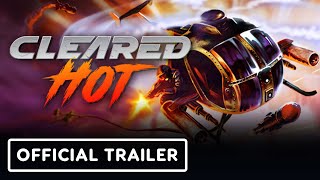 Cleared Hot  Official Trailer [upl. by Teeter125]