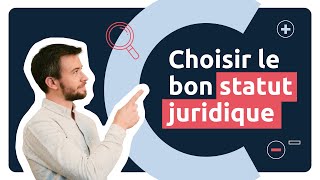 Comment choisir le bon statut juridique pour son entreprise  🚀 [upl. by Lounge]