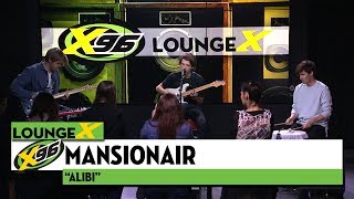 Mansionair quotAlibiquot  X96 Lounge X [upl. by Allerus]