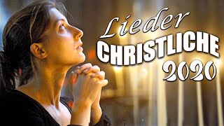 Beste Christliche Liedersammlung 2020  Wunderschön Lobpreislieder Deutsch [upl. by Adnopoz444]