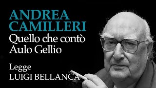 Andrea Camilleri  Quello che contò Aulo Gellio  16° racconto da “Un mese con Montalbanoquot [upl. by Ialocin]