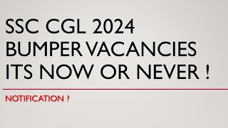 SSC CGL 2024 VACANCIES  OFFICIAL NOTIFICATION [upl. by Abisia]