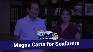 Magna Carta for Seafarers  Yan Ang Marino [upl. by Inafets]