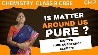 Pure Substance  Elements Compounds  Mixtures part 1 Chemistry Class 9 CBSE chemistrywithasha [upl. by Eilujna]