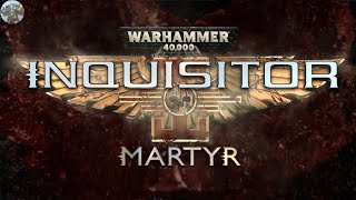 WH40k Inquisitor  Martyr Crusader Episode 048 Rebellion on Dagnor Primaris [upl. by Anali]