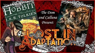 The Hobbit The Desolation of Smaug Lost in Adaptation  The Dom amp Calluna [upl. by Airol276]