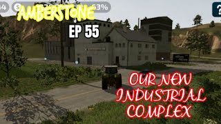 Amberstone FS 23 Ep 55 Mobile Timelapse Our New Industrial Complex [upl. by Malissa]