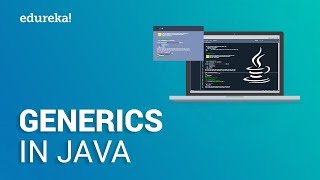 Generics in Java  Java Generics Tutorial  Java Certification Training  Edureka [upl. by Rhpotsirhc]