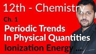 FSc Chemistry Book 2 Ch 1  Ionization Energy amp Electron Affinity  12th Class Chemistry [upl. by Nosremaj]