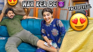 AREEB KI WAX KER DE 😱  Bhabhi Ka Face Reveal😍  Susral Walon K Sath Truth amp Dare 😈 [upl. by September]