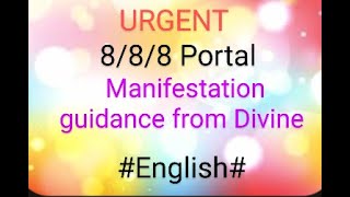 888 PORTAL GUIDED MANIFESTATION FROM DIVINE  ENGLISH [upl. by Morse]