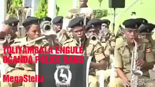 Tuliyambala Engule by Uganda Police Band [upl. by Shanleigh]