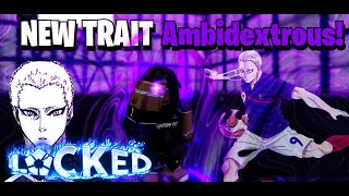 Using the New Trait Ambidextrous Locked [upl. by Esirehs]