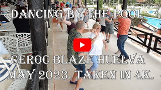 Dancing By the Pool at Club Dance Holidays Ceroc Blaze Huelva 23 May 2023 Taken in 4k [upl. by Llain]