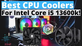 Best CPU Coolers For Intel Core i5 13600k TOP 3 [upl. by Lesley]