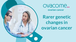 Rarer genetic changes in ovarian cancer with Dr Terri McVeigh [upl. by Kreiner]