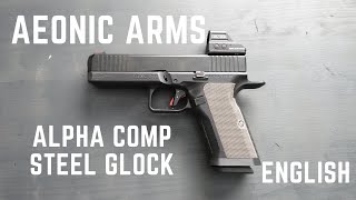 FIRST STAINLESS STEEL GLOCK COMPATIBLE FRAME  AEONIC ARMS ALPHA COMP [upl. by Crispen668]