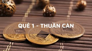 🍀 Quẻ dịch số 1  Quẻ Thuần Càn [upl. by Gilmer]