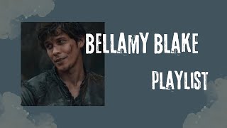 bellamy blake playlist [upl. by Nnayecats980]