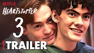 Heartstopper Season 3 Trailer Sneak Peek Clip Plot Details [upl. by Hanley]