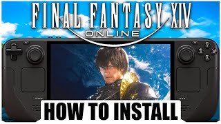 How To Install Final Fantasy 14 on Steam Deck  SteamOS [upl. by Eimrots]