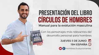 Presentación Online Libro  Círculos de Hombres Manual para la evolución masculina [upl. by Hgielra]