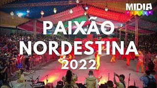 Paixão Nordestina CE Mossoró Cidade Junina 2022 [upl. by Dinin]