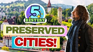 5 Bestest Preserved Historical Cities [upl. by Meece]