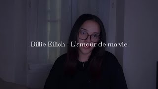 Billie Eilish  L’amour de ma vie cover by Andie [upl. by Gunar]