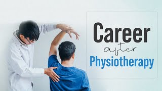 What to do After BPT  Career After Physiotherapy  Alternative Career Option  Docthub [upl. by Odlanyer]