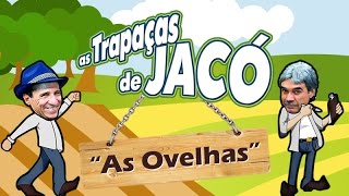 AS TRAPAÇAS DE JACÓ  AS OVELHAS [upl. by Eimas438]