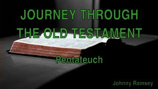 1 Pentateuch  Journey through the Old Testament 1 [upl. by Harutek]