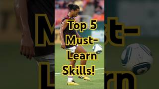 The Top 5 MustLearn Football Skills for 2025 ⚽ [upl. by Okuy]