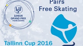 2016 ISU Junior Grand Prix  Tallinn  Pairs Free Skate [upl. by Oicor]