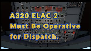 A320 ELAC 2 MUST BE OPERATIVE FOR DISPATCH a320mentorchannel [upl. by Nylauqcaj]