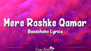 Mere Rashke Qamar Lyrics  Baadshaho  Nusrat Fateh Ali Khan Rahat Fateh Ali Khan Ajay Vidyut [upl. by Vachil]