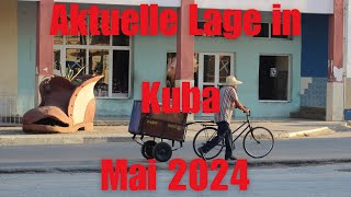 Aktuelle Lage in Kuba  Mai 2024 [upl. by Neumeyer586]