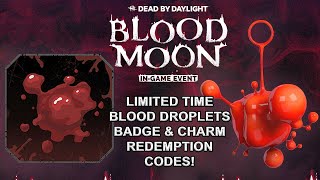 Dead By Daylight Blood Moon Event Limited Time Badge amp Charm Redemption Codes [upl. by Artenahs]