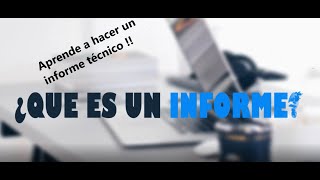 ¿Qué es un informe técnico Aprende a hacer uno PASO A PASO [upl. by Ayisan351]