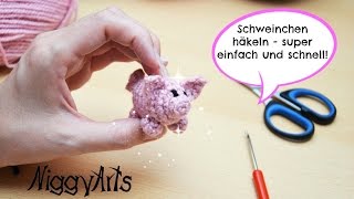 NiggyArts  Niedliches Schweinchen häkeln super einfach und schnell [upl. by Soilisav]