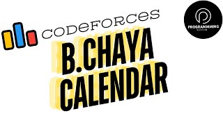 BChaya Calendar Codeforces Round 927 Div 3 [upl. by Animehliw23]