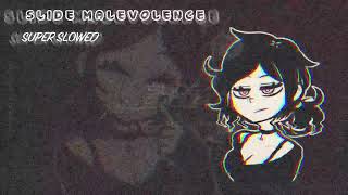 SLIDE MALEVOLENCE  SUPER SLOWED [upl. by Okin]